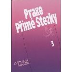 Praxe přímé stezky 3 - Květoslav Minařík – Sleviste.cz