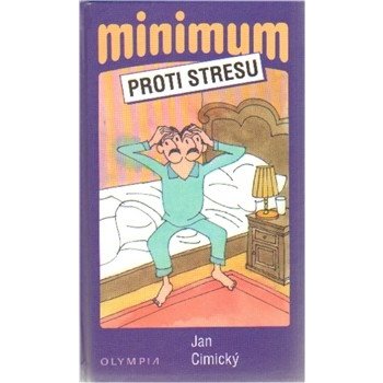 Minimum proti stresu - 2. vydání - Cimický Jan