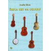 Škola hry na ukulele + CD – Šárek O.