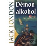 Démon alkohol - Jack London – Hledejceny.cz