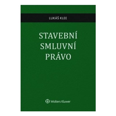 Stavební smluvní právo - Lukáš Klee – Zbozi.Blesk.cz