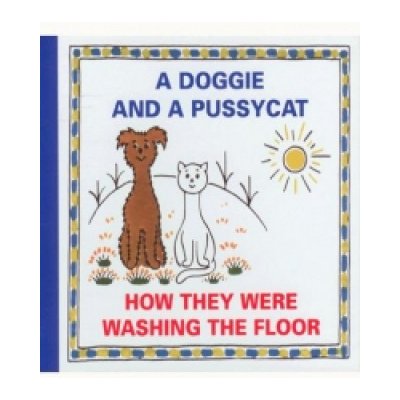 A Doggie and a Pussycat How They Were Washing the Floor – Hledejceny.cz