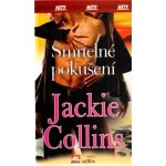 Smrtelné pokušení - Jackie Collins – Hledejceny.cz