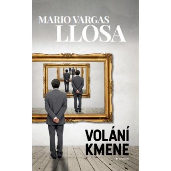 Volání kmene - Mario Vargas Llosa