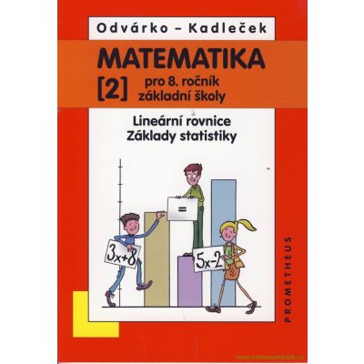 MATEMATIKA 2 pro 8.ročníkzákladní školy – Kadleček-Odvárko