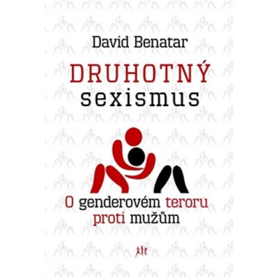Druhotný sexismus - David Benatar – Zbozi.Blesk.cz