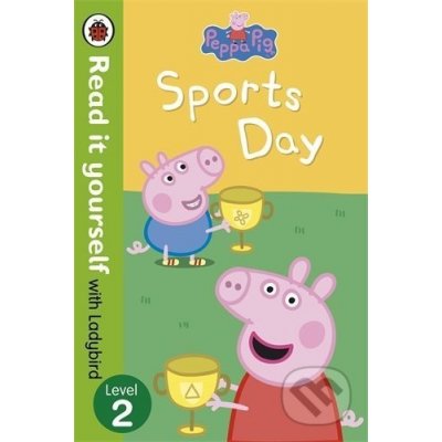 Sports Day - Read it Yourself with Ladybird - Peppa Pig – Zboží Mobilmania