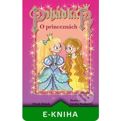Pohádkář - O princeznách - Hynek Klimek, Zdeňka Študlarová – Hledejceny.cz