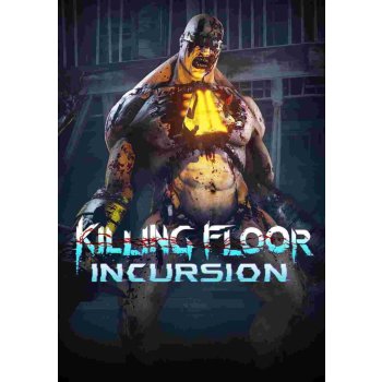 Killing Floor: Incursion VR