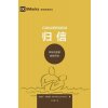 Kniha 归信 Conversion Simplified Chinese: How God Creates a People Lawrence MichaelPaperback
