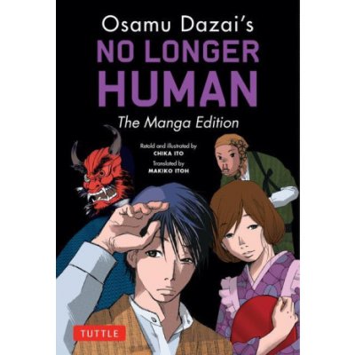 Osamu Dazais No Longer Human: The Manga Edition