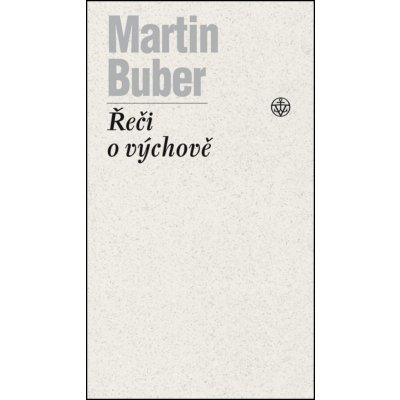 Řeči o výchově - Buber Martin