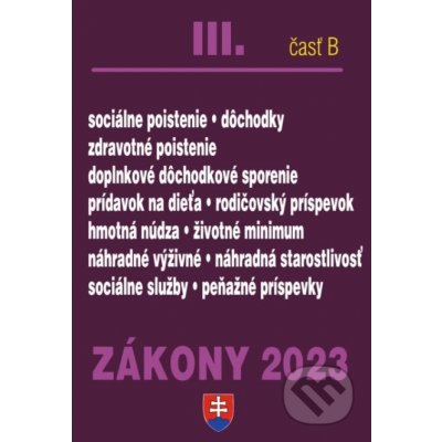 Zákony 2023 III/ B - Sociálne poistenie, zdravotné poistenie a dôchodky - Poradca s.r.o. – Zbozi.Blesk.cz