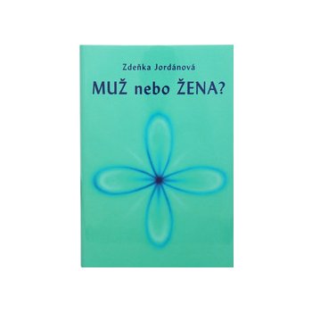 Muž nebo Žena - Zdeňka Jordánová