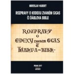 Rozpravy o kodexu zvaném gigas či ďáblova bible - Miroslav Hubert – Zboží Dáma