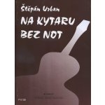 Na kytaru bez not Štěpán Urban – Zboží Mobilmania