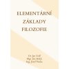 Elektronická kniha Volf Dr. Jan, Bolek Mgr. Ján, Váchal Ing. Josef - Elementární základy filozofie