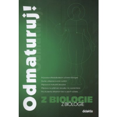 Odmaturuj ! z biologie druhé přepracované vydání - Benešová,Hamplová a kol. – Zboží Mobilmania