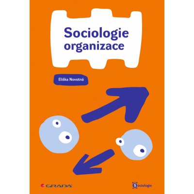 Sociologie organizace - Mgr. – Hledejceny.cz