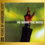 Scooter - WE BRING THE NOISE] CD – Zboží Mobilmania