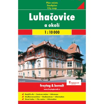 Luhačovice a okolí - Kolektiv autorů