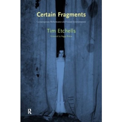 Certain Fragments T. Etchells, P. Phelan Contemp