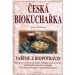 Michalová Anna: ČESKÁ BIOKUCHAŘKA – Sleviste.cz