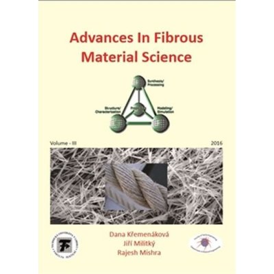 Advances in Fibrous Material Science - Jiří Militký