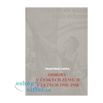 Odbory v českých zemích v letech 1918-1948 František Čapka