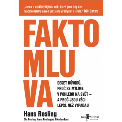 Faktomluva - Hans Rosling, Anna Rosling Rönnlund, Ola Rosling – Sleviste.cz