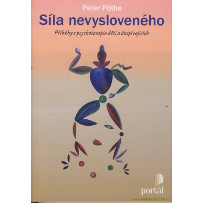 Síla nevysloveného - Peter Pöthe – Hledejceny.cz