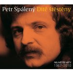 Petr Spálený - Dítě štěstěny - Největší hity 1967 - 2010 CD – Sleviste.cz