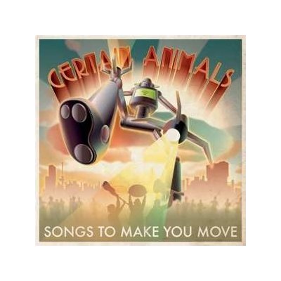 Certain Animals - Songs To Make You Move LP – Hledejceny.cz