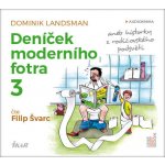 Deníček moderního fotra 3 aneb Historky z rodičovského podsvětí - Dominik Landsman – Hledejceny.cz