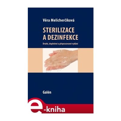 Sterilizace a dezinfekce - Věra Melicherčíková