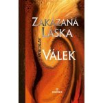 Zakázaná láska - Miroslav Válek – Zbozi.Blesk.cz