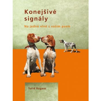 Konejšivé signály - Rugaas Turid