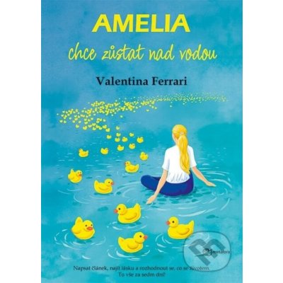 Amelia chce zůstat nad vodou - Valentina Ferrari