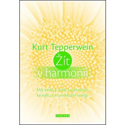 Tepperwein Kurt - Žít v harmonii – Zbozi.Blesk.cz