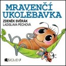 Zdeněk Svěrák - Mravenčí ukolébavka - Svěrák Zdeněk