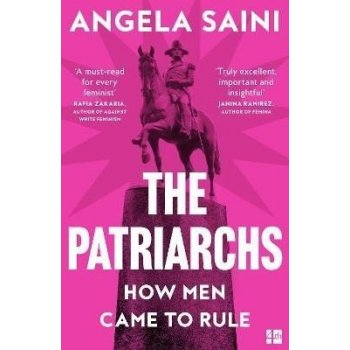 The Patriarchs - Angela Saini