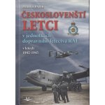 Českoslovenští letci v jednotkách dopravního letectva RAF v letech 1942–1945 – Hledejceny.cz