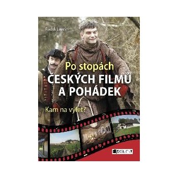 Po stopách českých filmů a pohádek. Kam na výlet?