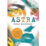 Astra - Cedar Bowersová – Hledejceny.cz