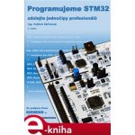 Programujeme STM32 - zdolejte jednočipy profesionálů – Hledejceny.cz