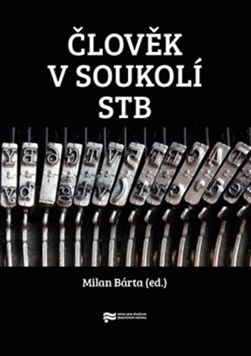 Člověk v soukolí StB - Milan Bárta