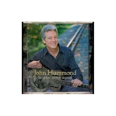Hammond John - In Your Arms Again CD – Hledejceny.cz
