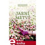 Jarní mrtví - Mons Kallentoft – Hledejceny.cz