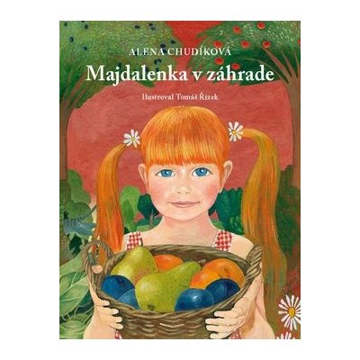 Majdalenka v záhrade - Alena Chudíková – Hledejceny.cz