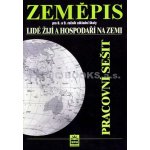 Zeměpis pro 8. a 9. ročník základní školy - Lidé žijí a hospodaří na Zemi - Pracovní sešit - Chalupa Petr a kolektiv – Hledejceny.cz